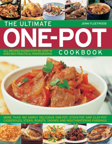 The Ultimate One-pot Cookbook: More Than 180 Simply Delicious One-pot, Stove-top and Clay-pot Casseroles, Stews, Roasts, Tangines and Mouthwatering ... Roasts, Tagines and Mouthwatering Puddings von Southwater Publishing